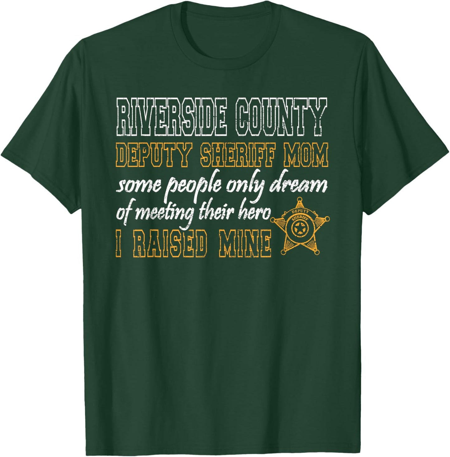 Riverside County California Deputy Sheriff Shirt Mom T-Shirt - T-Shirt | Forest