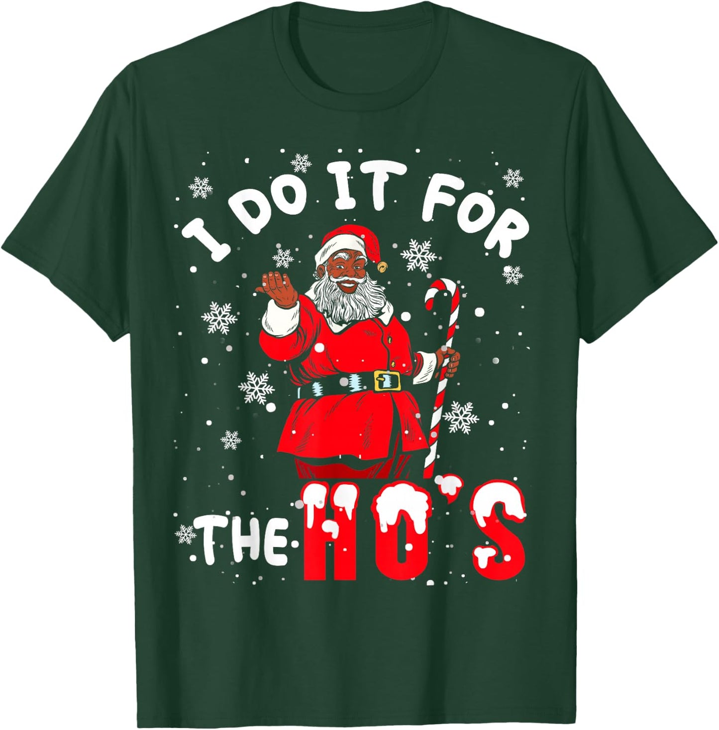 I Do It for The Hos Christmas African American Afro Santa T-Shirt - T-Shirt | Forest