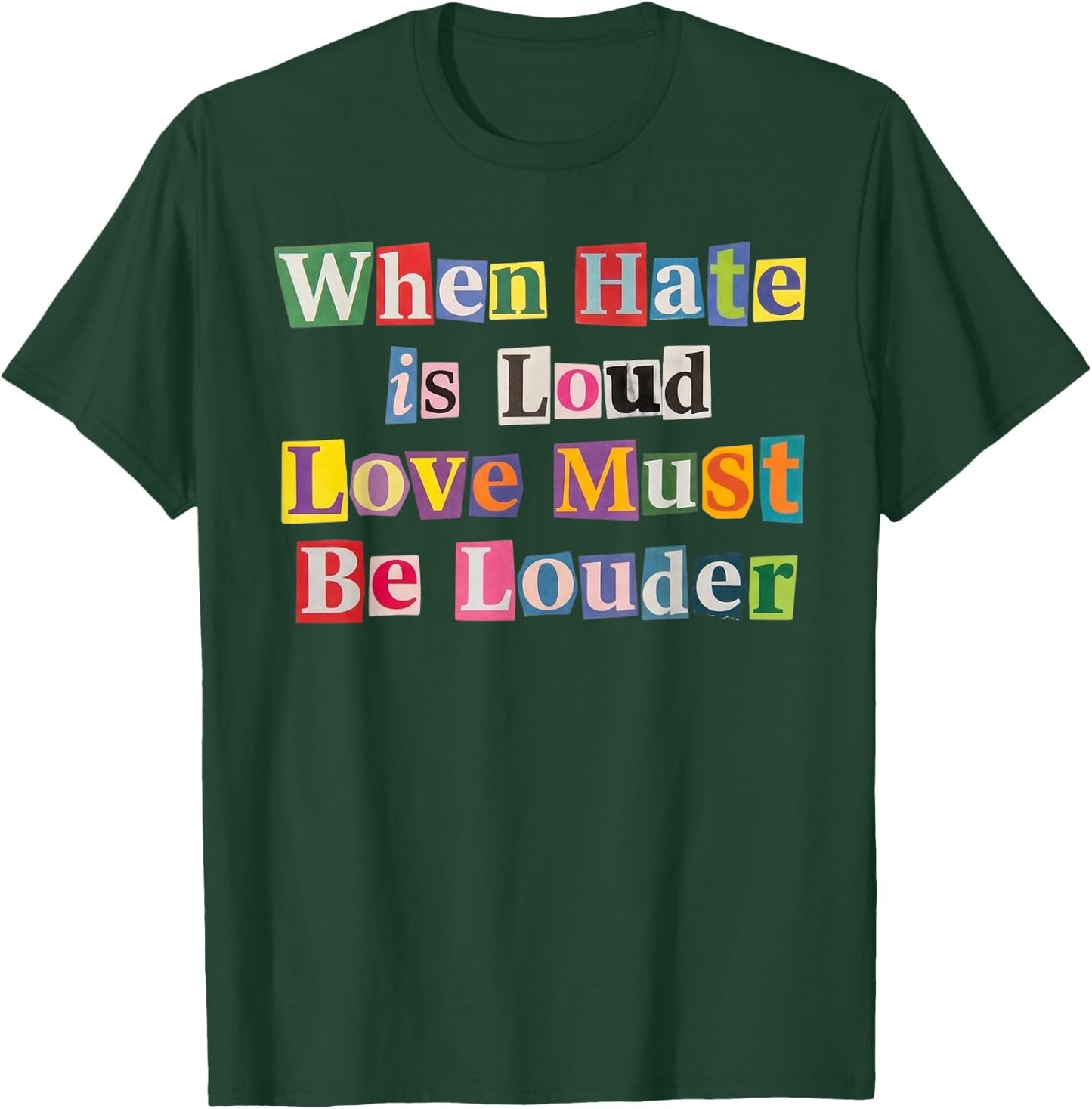 When Hate is Loud Love Must Be Louder Rainbow LGBTQIA Pride T-Shirt - T-Shirt | Forest