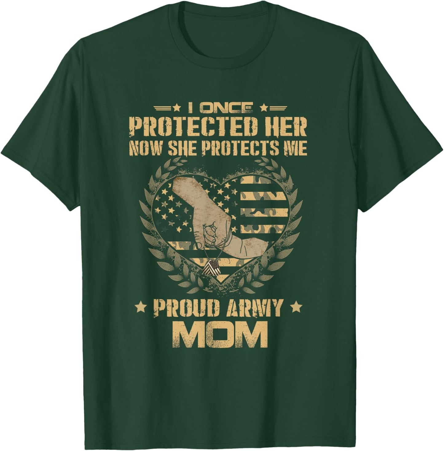 I Once Protected Her Now She Protects Me Proud Army Mom T-Shirt - T-Shirt | Forest
