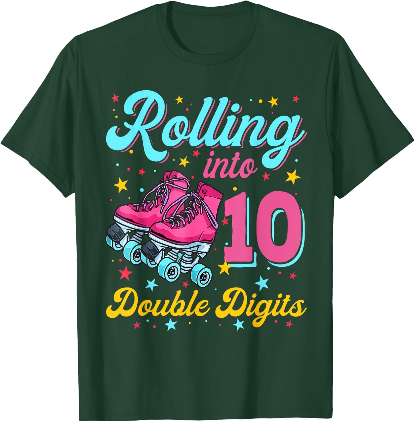 10 Years Old Birthday Girl Rolling Into 10th Double Digits T-Shirt - T-Shirt | Forest