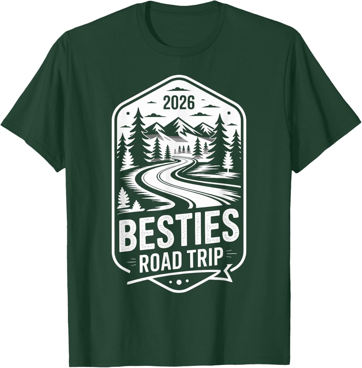 Besties Road Trip 2026 T-Shirt - T-Shirt | Forest