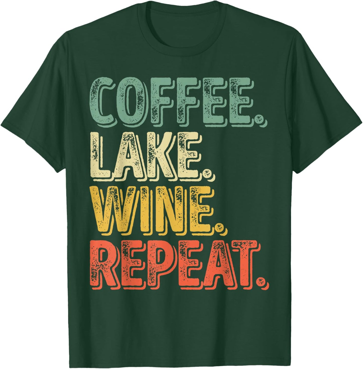 Funny Coffee Lover Shirt Coffee Lake Wine Repeat T-Shirt - T-Shirt | Forest