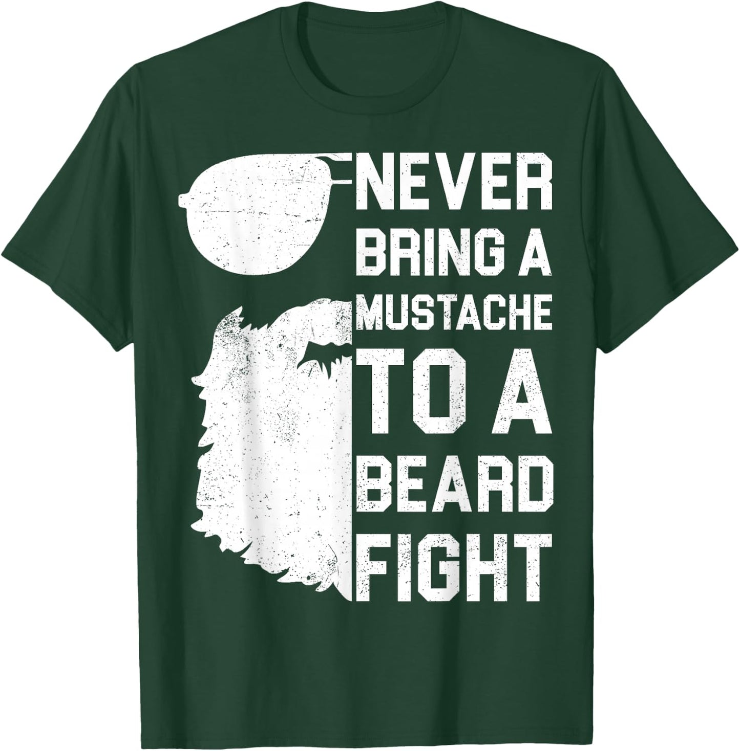 Never Bring A Mustache To A Beard Fight Shirt Funny Gift T-Shirt - T-Shirt | Forest