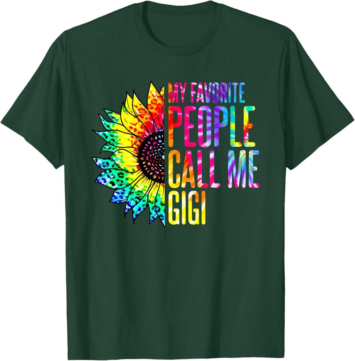 My Favorite People Call Me Gigi Sunflower Tie Dye T-Shirt - T-Shirt | Forest