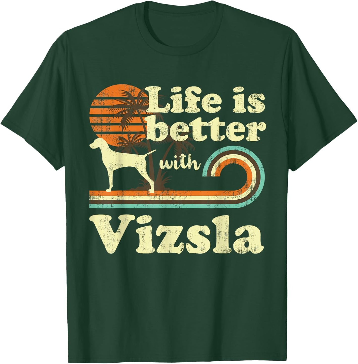 Life Better Vizsla Vintage Dog Mom Dad Men Women Kids T-Shirt - T-Shirt | Forest
