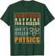 Physics Teacher Physicist Gift Physics T-Shirt - T-Shirt | Forest