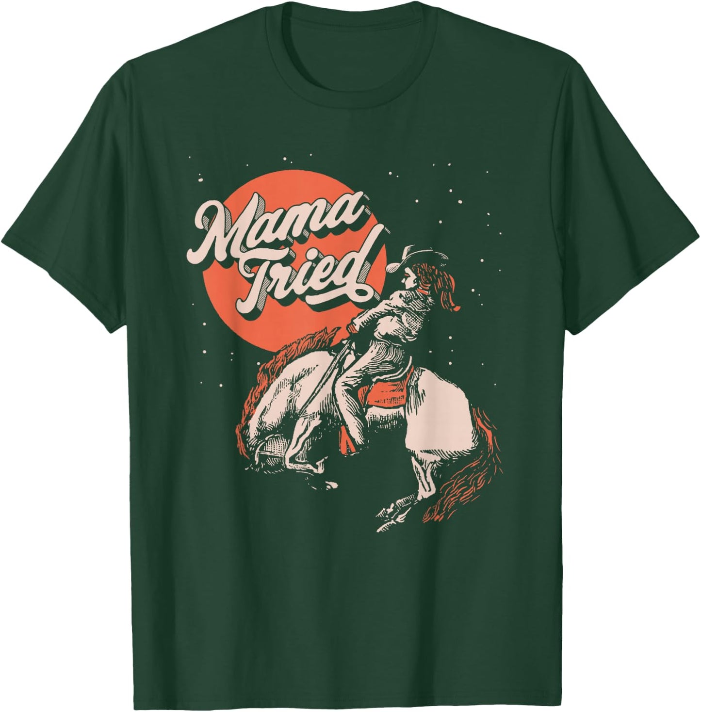 Mama Tried Vintage Rodeo Cowgirl Western Country Music Retro T-Shirt - T-Shirt | Forest