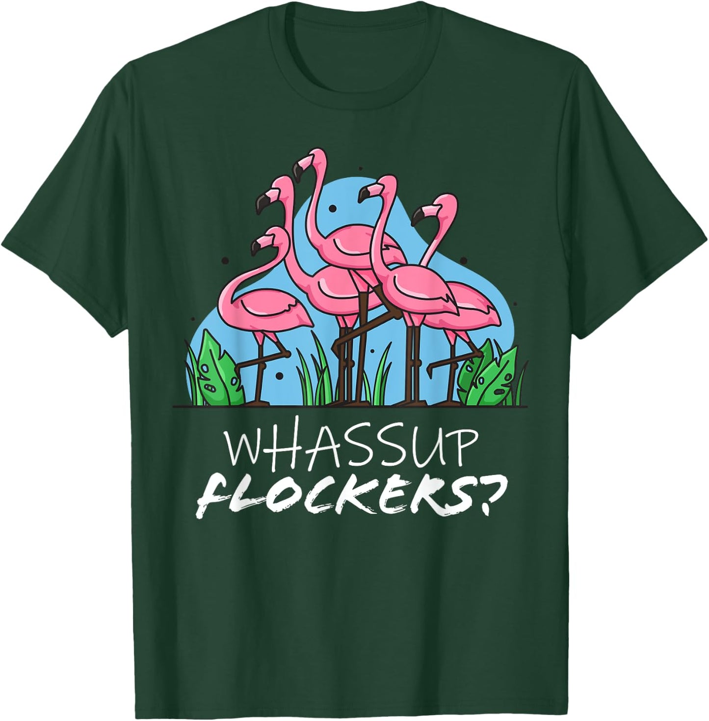whassup flockers flamingo shirt I dont give a flock Funny T T-Shirt - T-Shirt | Forest