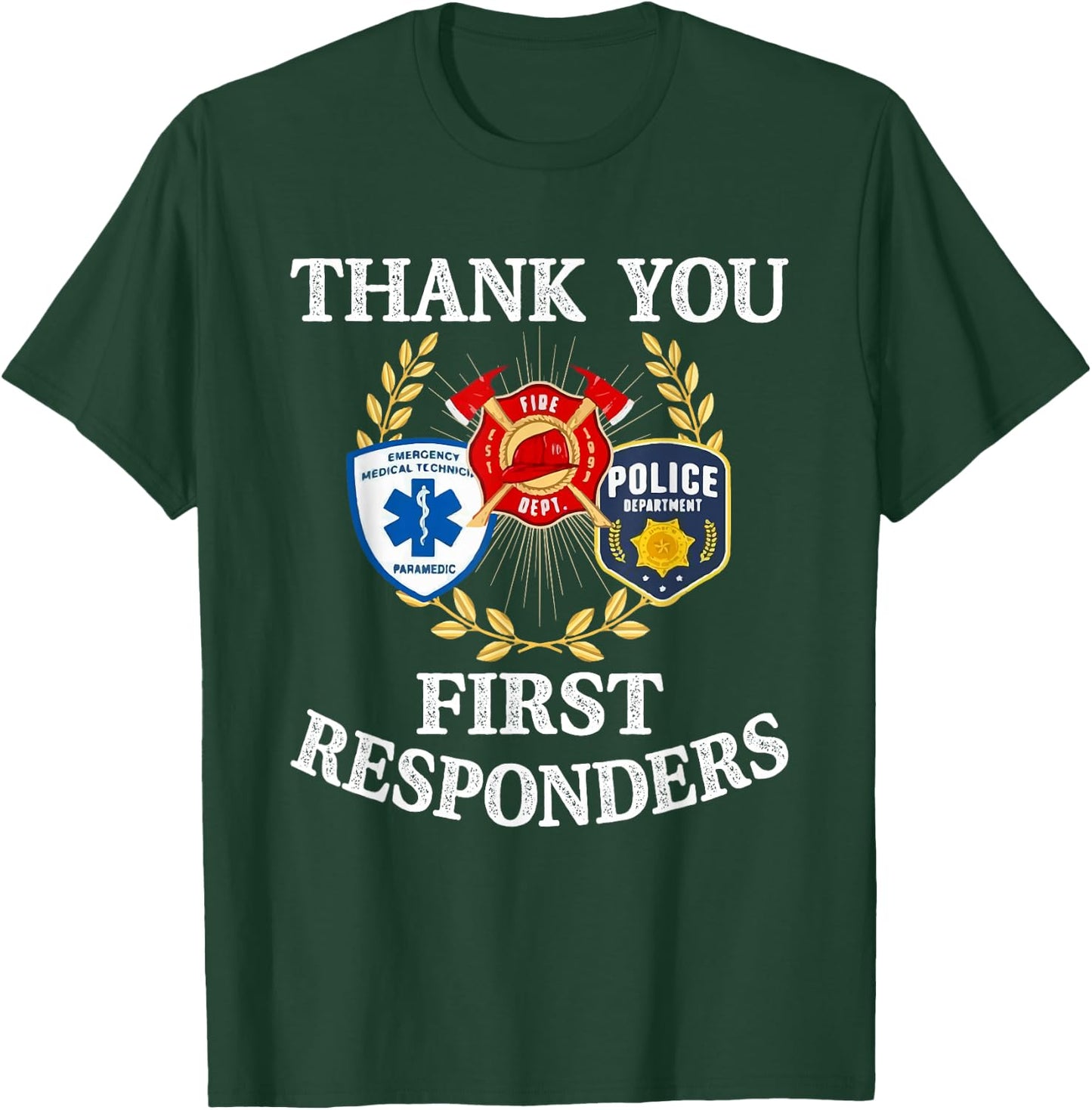 Thank You First EMT Police Firefighter Responder Patriotic T-Shirt - T-Shirt | Forest