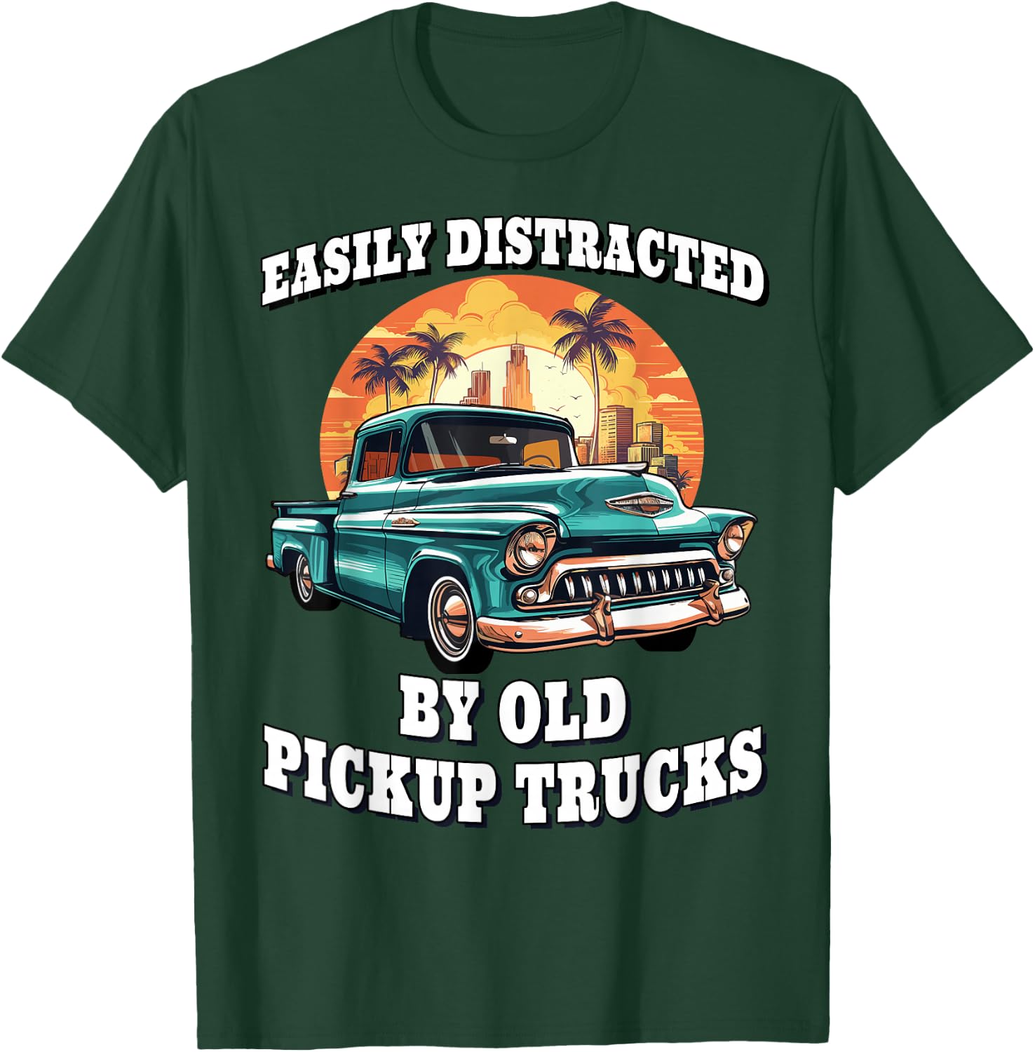 Funny Easily Distracted By Old Pickup Trucks Classic Car T-Shirt - T-Shirt | Forest