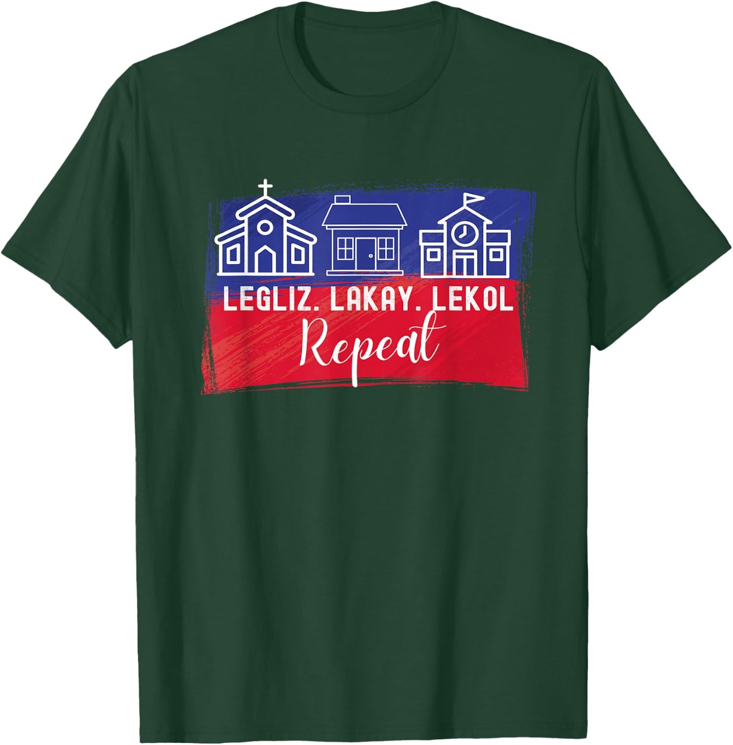 Legliz, Lakay, Lekol - Haitian Phrases T-Shirt - T-Shirt | Forest