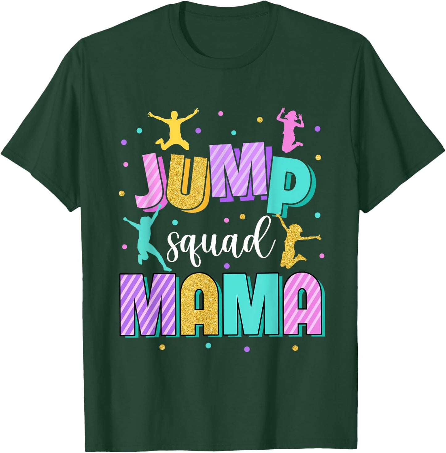 Jump Squad Mama Of The Birthday Boy Girl Trampoline T-Shirt - T-Shirt | Forest