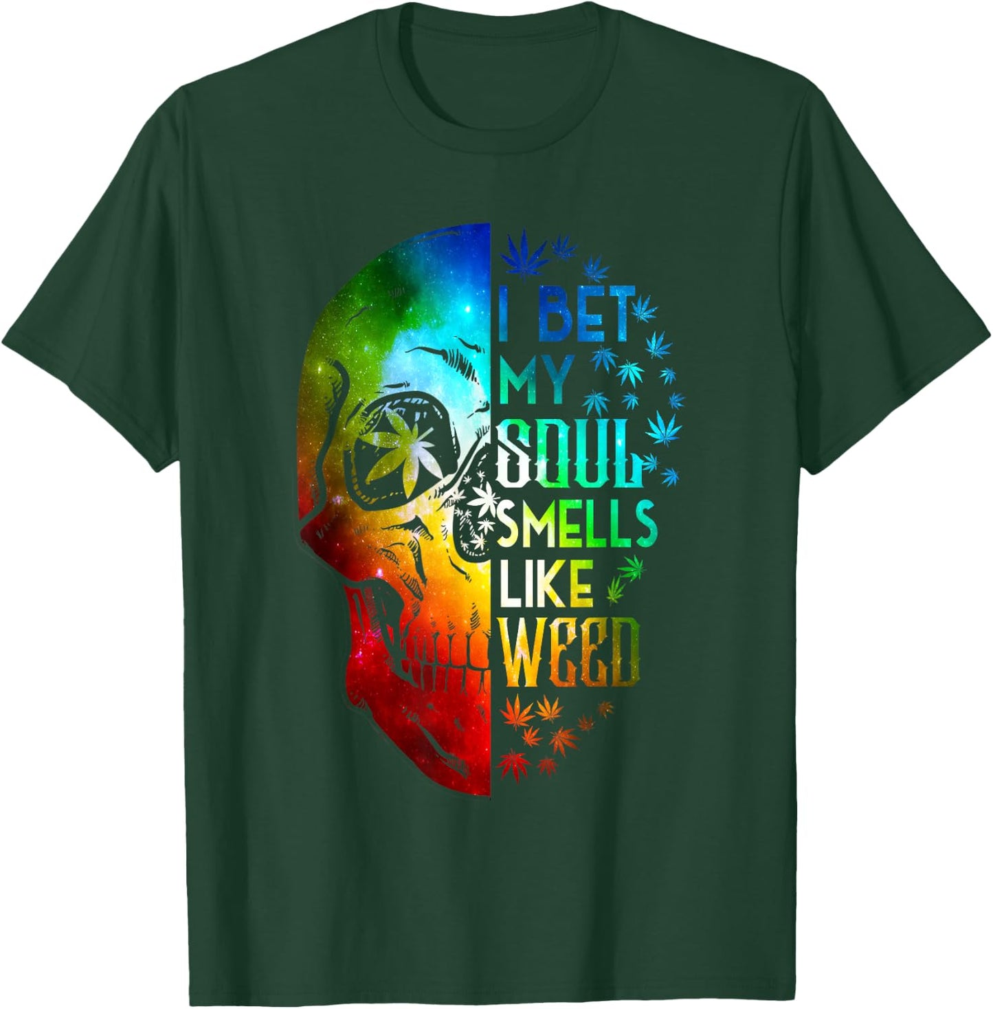 I Bet My Soul Smells Like Weed Skull Cannabis Marijuana T-Shirt - T-Shirt | Forest