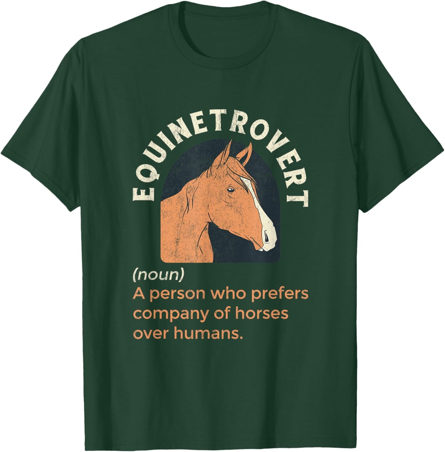 Equinetrovert Definition Equestrian Horse Lover T-Shirt - T-Shirt | Forest