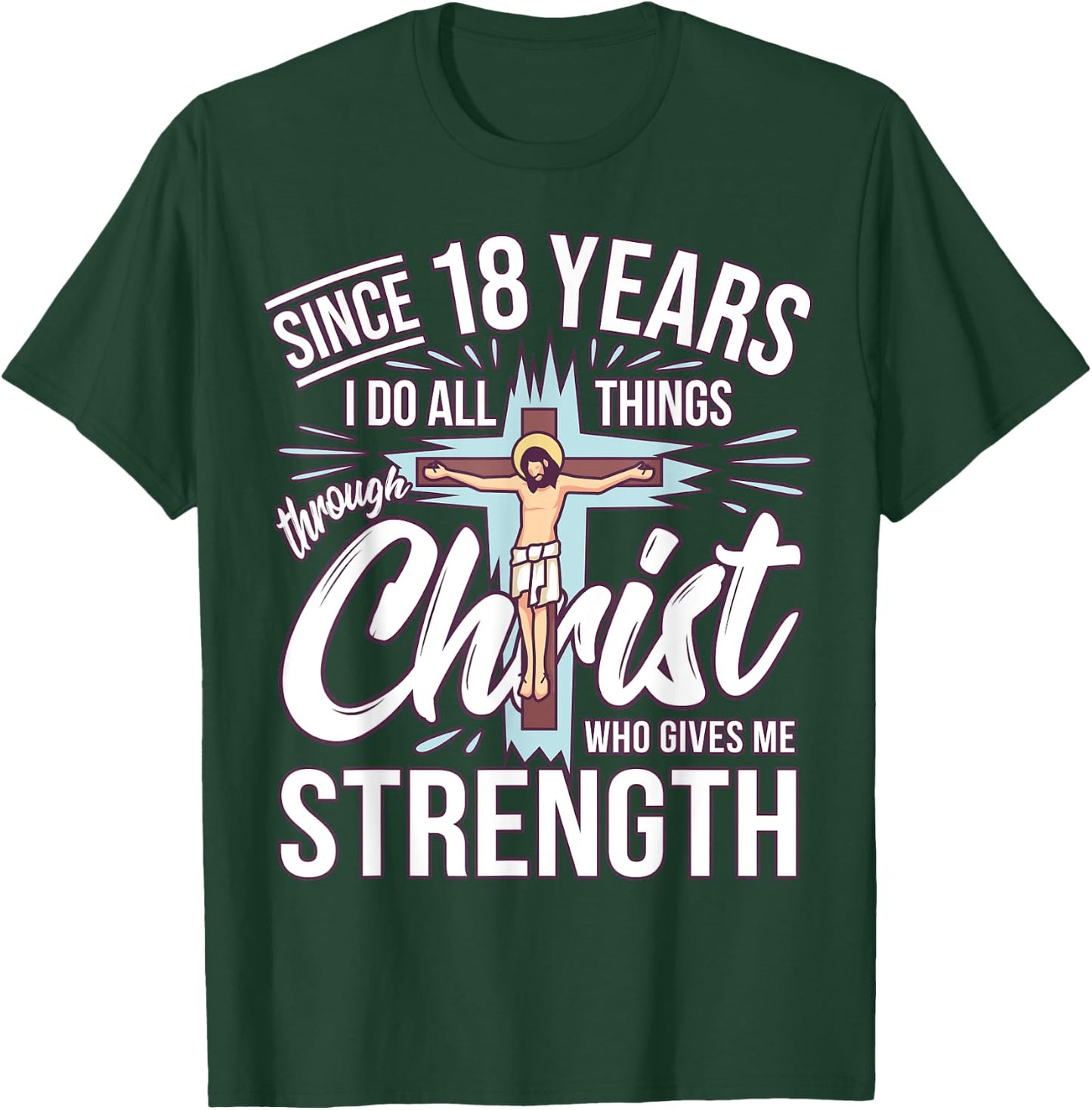 Since 18 Years - 18th Birthday Faith In Jesus T-Shirt - T-Shirt | Forest