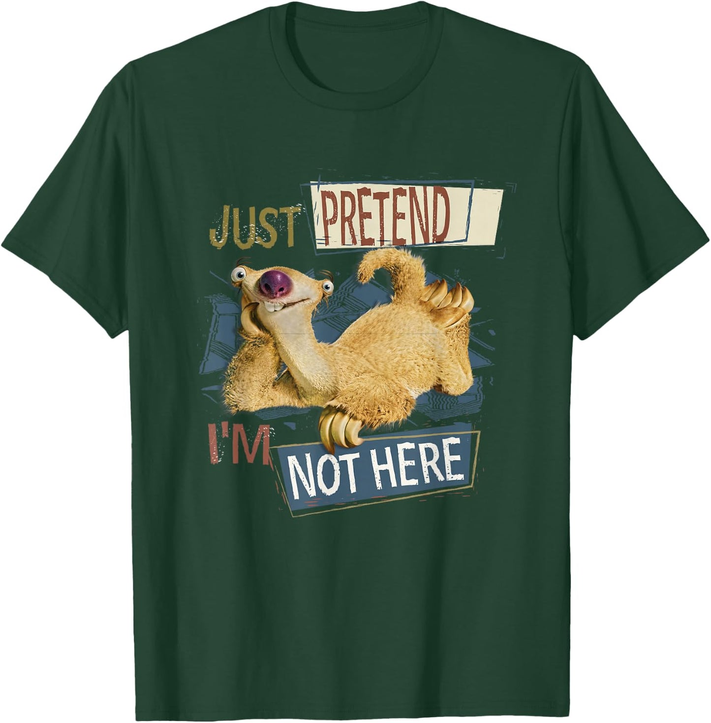 Ice Age Sid Just Pretend I'm Not Here T-Shirt - T-Shirt | Forest