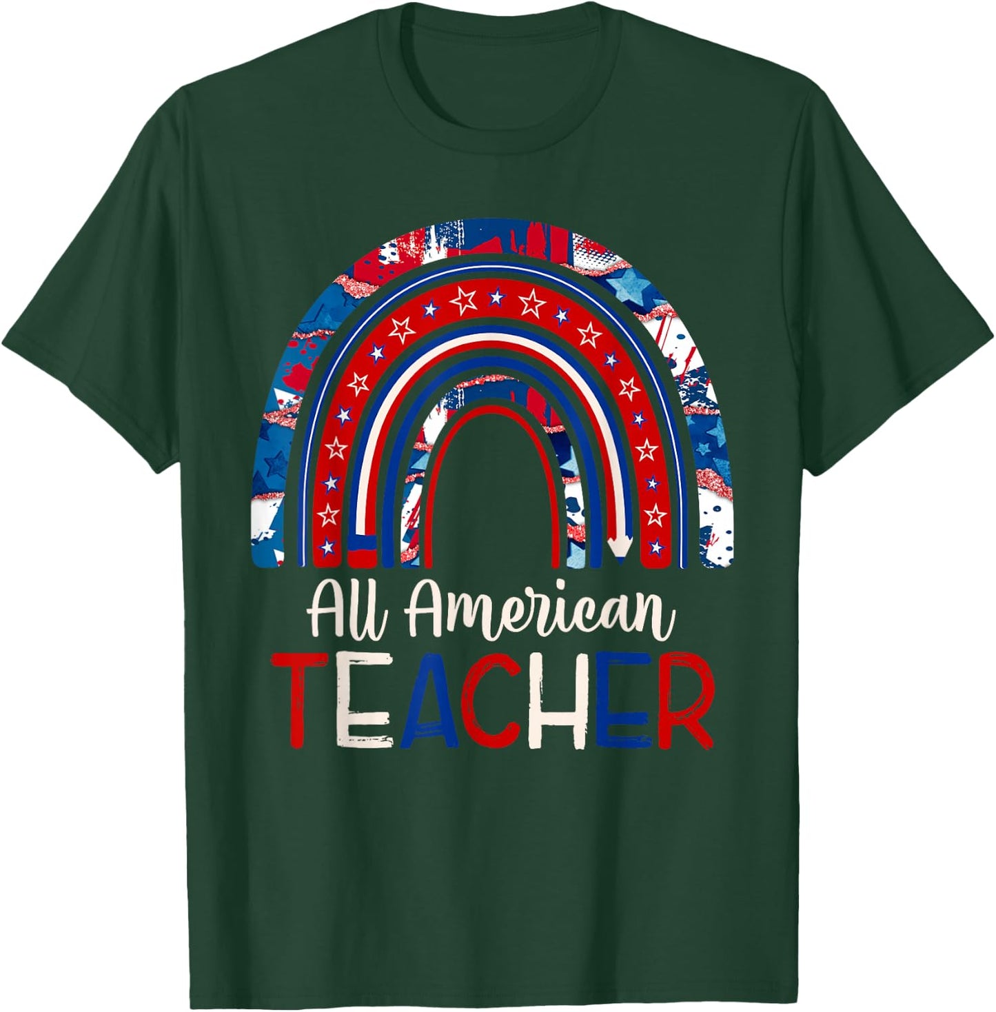 All American Teacher 4th Of July Patriotic American T-Shirt - T-Shirt | Forest