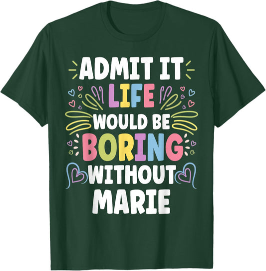 MARIE Personalized Name Funny Cute Custom MARIE Name T-Shirt - T-Shirt | Forest