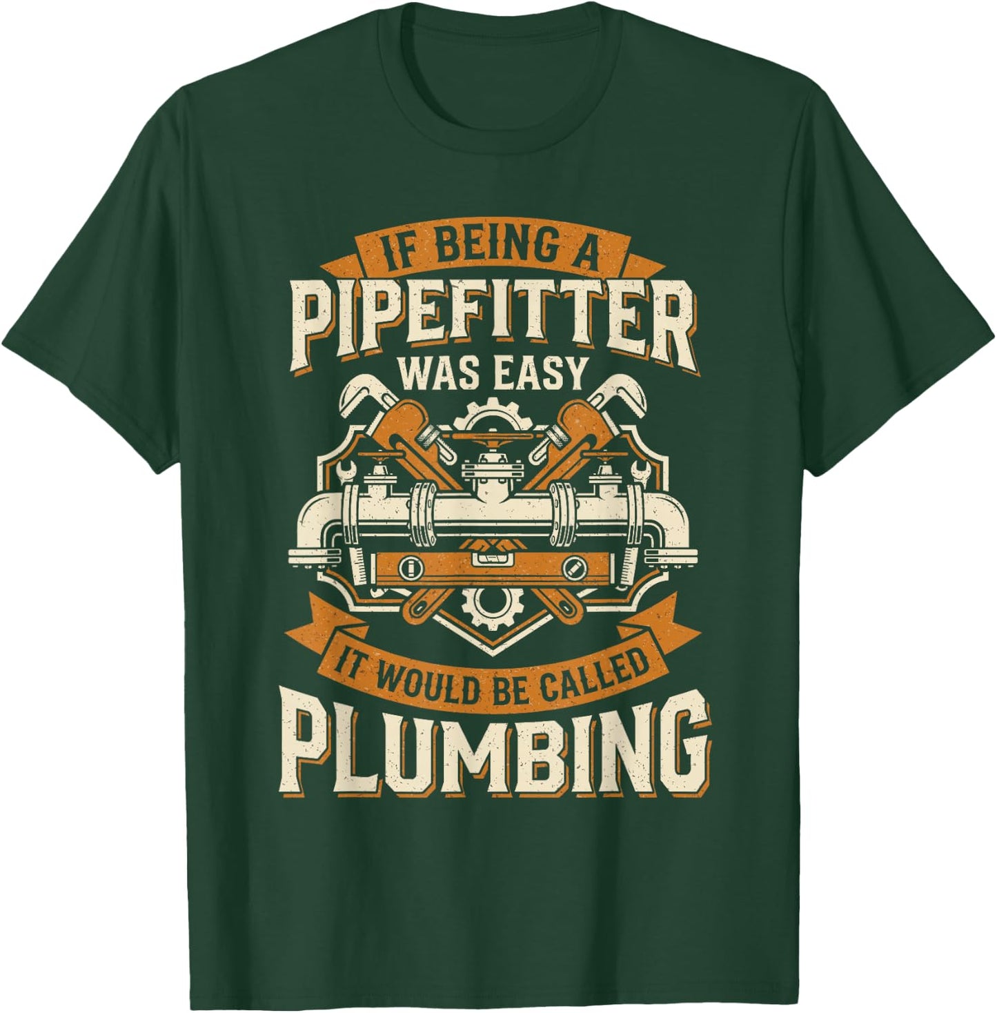Funny Pipefitter for Pipefitting Pipe Welder T-Shirt - T-Shirt | Forest