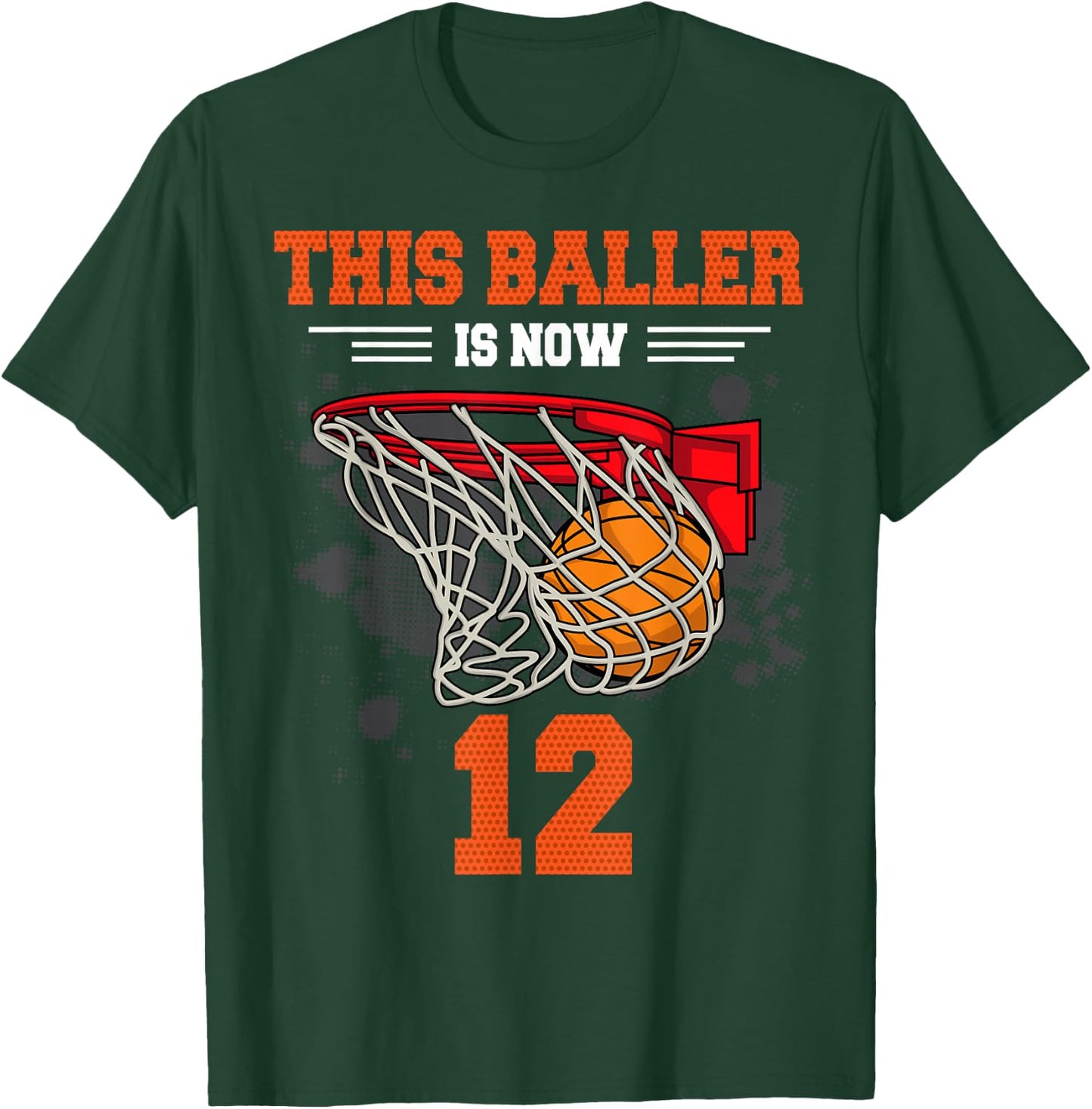 This Baller is Now 12 Basketball 12th Birthday 12 yrs Old T-Shirt - T-Shirt | Forest
