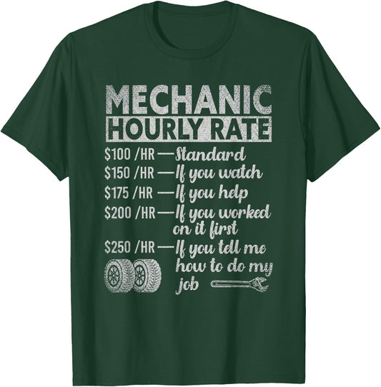 Mechanic Hourly Rate T-Shirt - T-Shirt | Forest