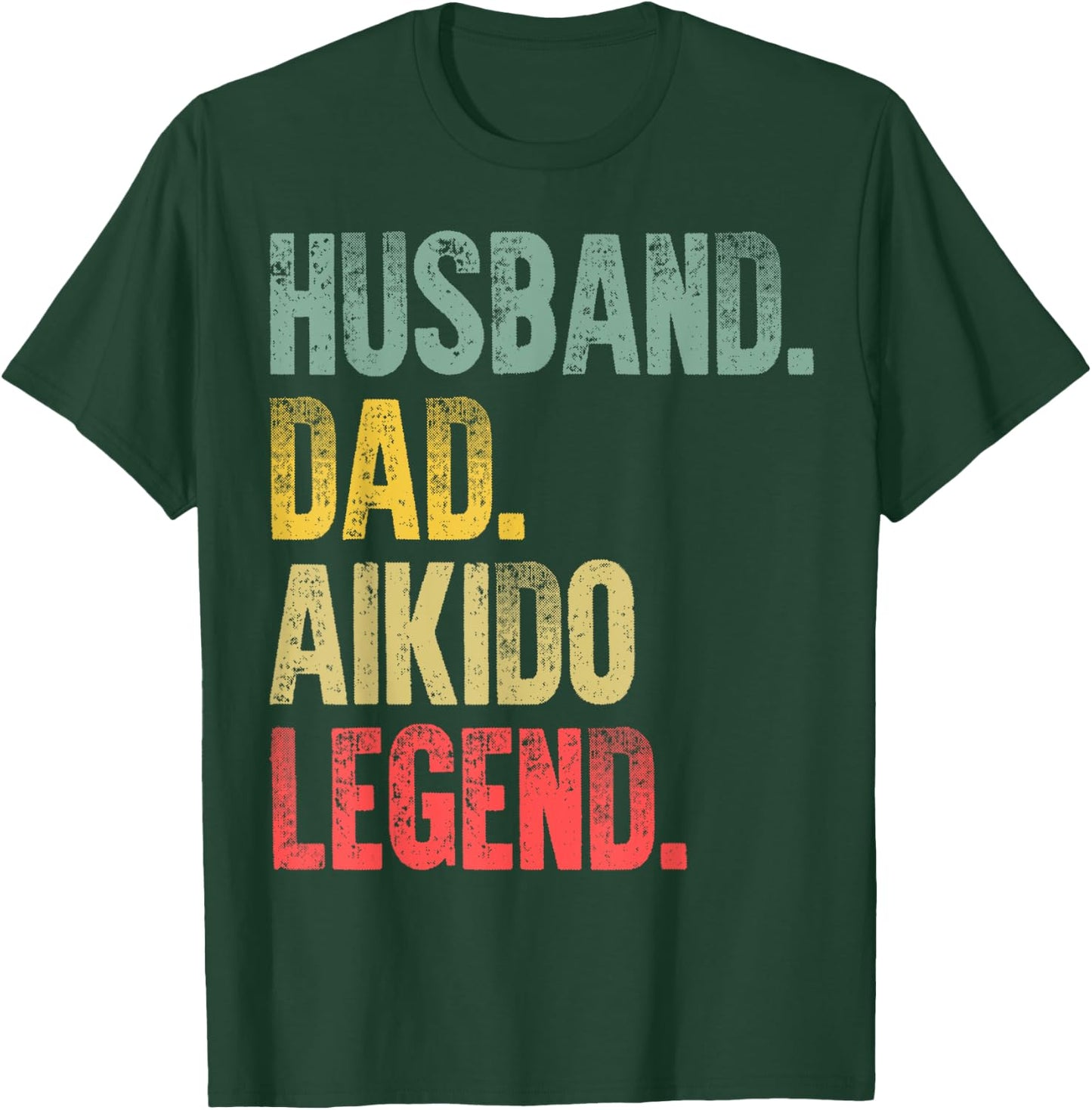 Funny Vintage Gift Husband Dad Aikido Legend Retro T-Shirt - T-Shirt | Forest
