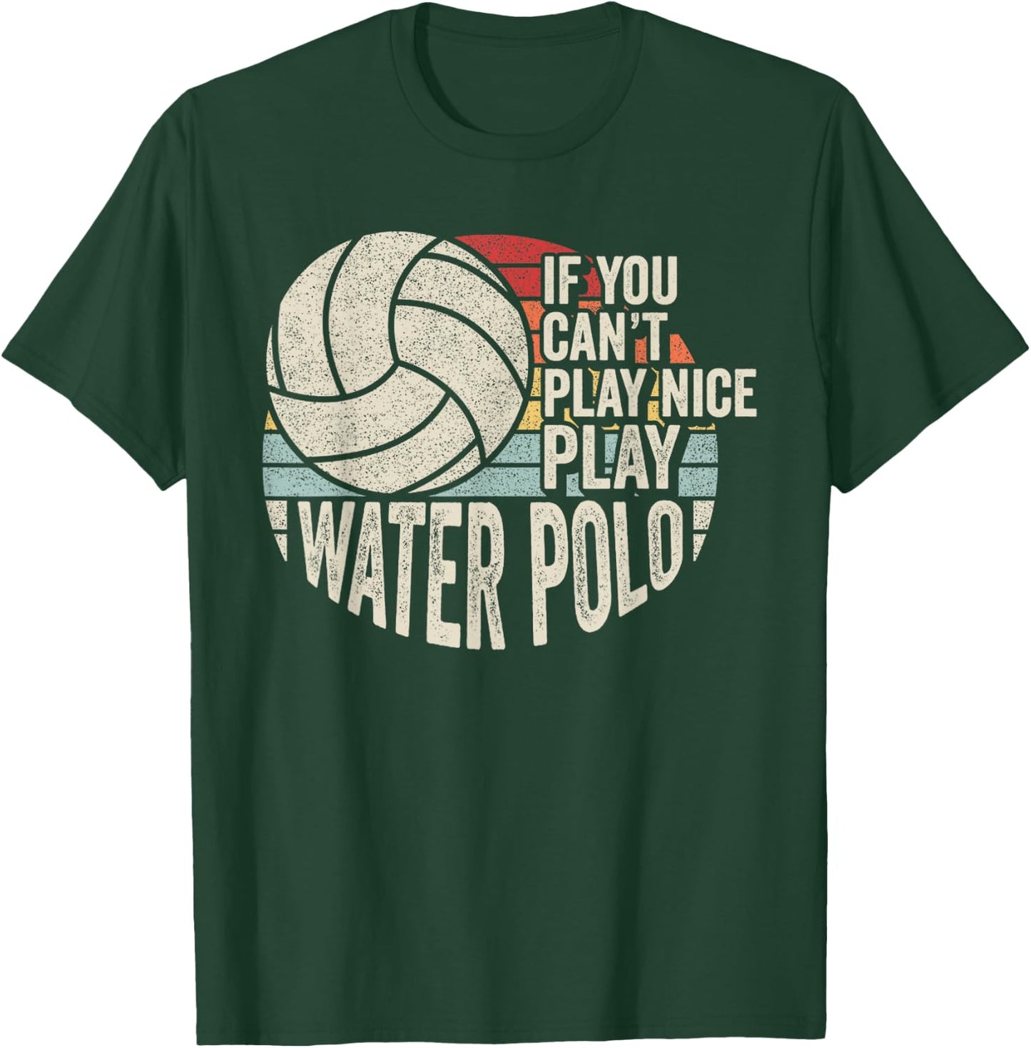 Vintage Retro Water Polo Quote T-Shirt - T-Shirt | Forest