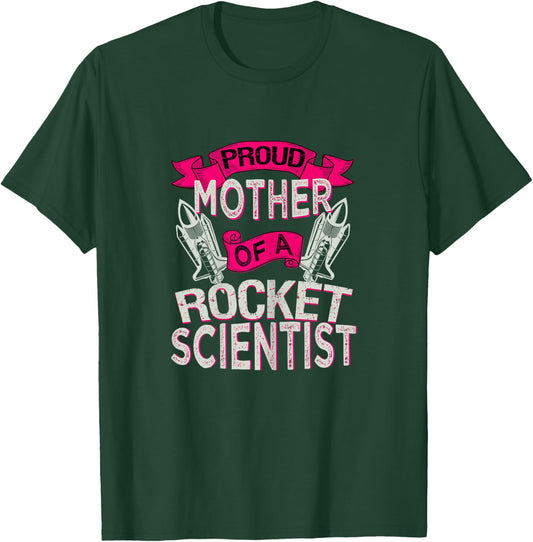 Proud Mother Of A Rocket Scientist Space Technician T Shirt T-Shirt - T-Shirt | Forest