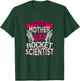Proud Mother Of A Rocket Scientist Space Technician T Shirt T-Shirt - T-Shirt | Forest