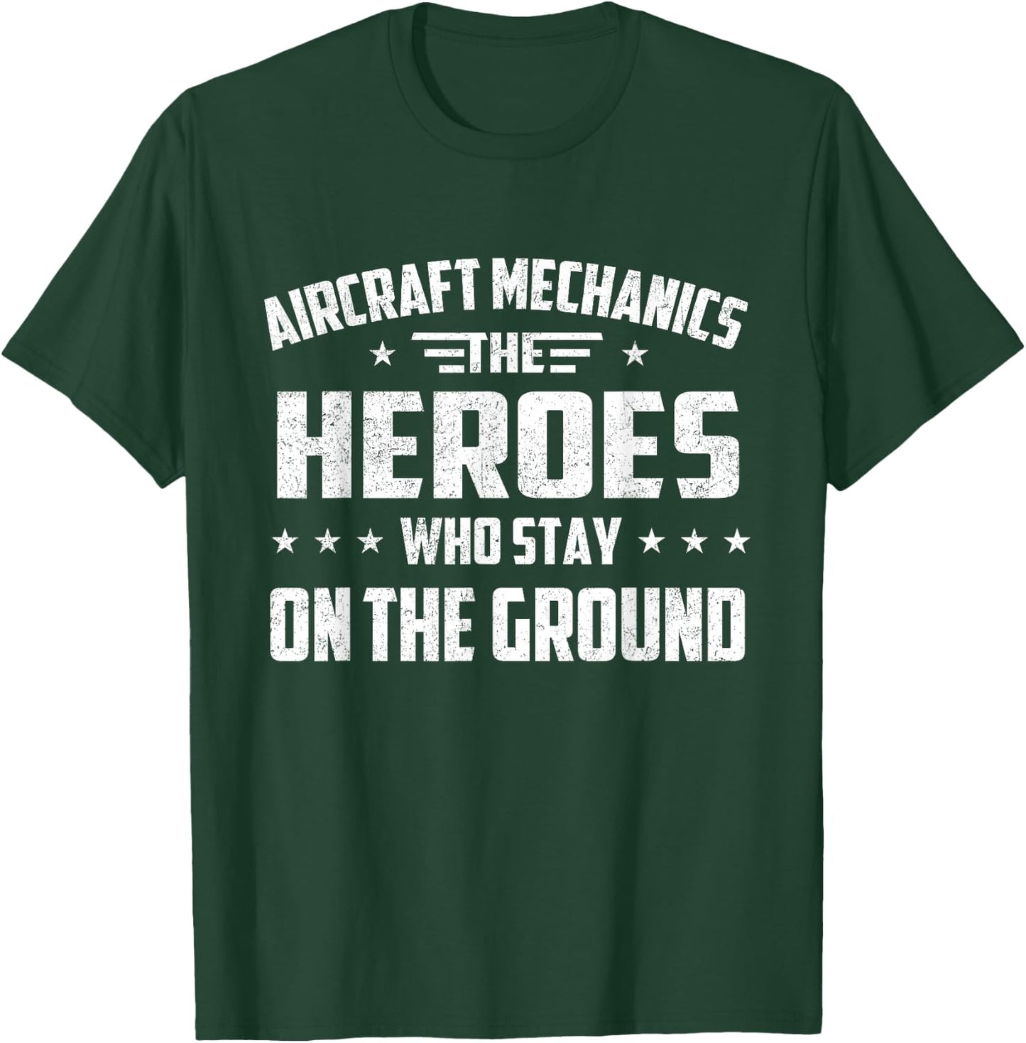 Aircraft Mechanics - Heroes Aviation Airplane Maintenance T-Shirt - T-Shirt | Forest