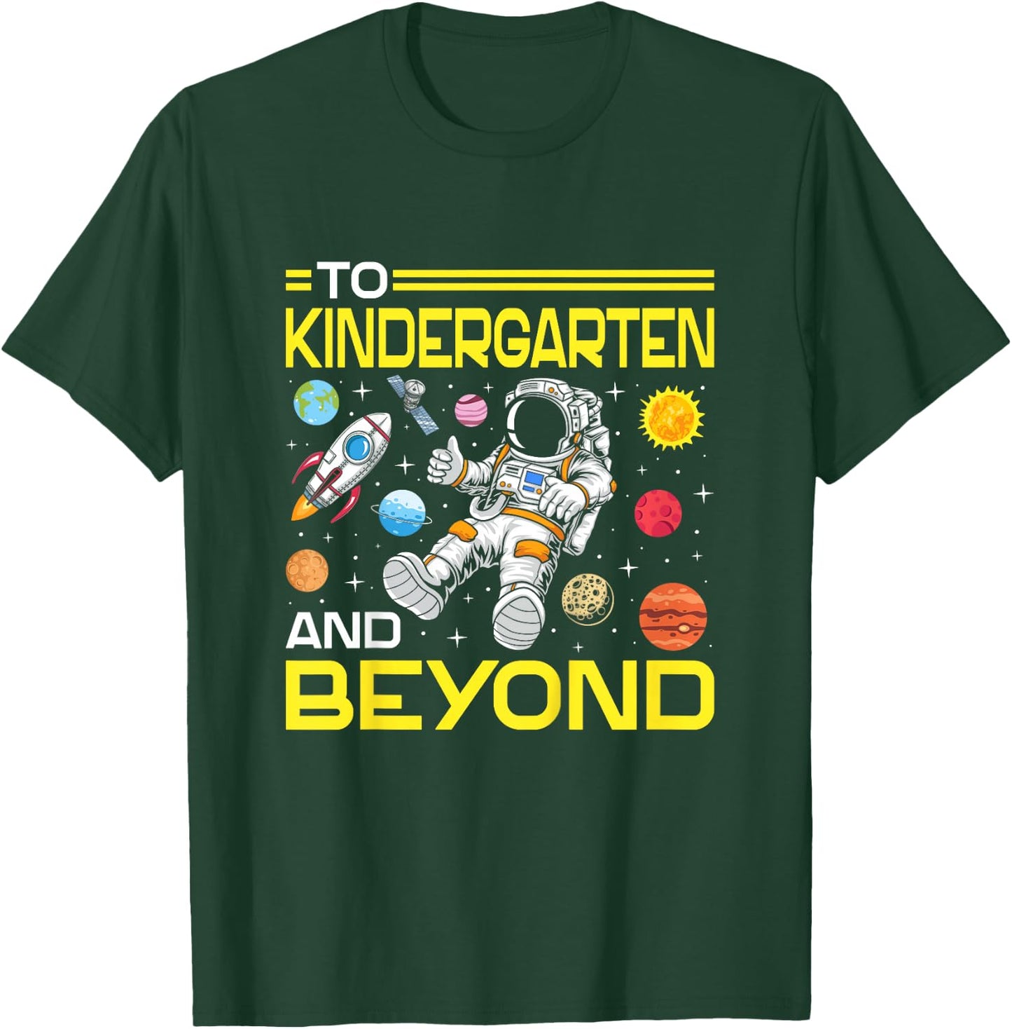 Kids To Kindergarten And Beyond Space Astronaut T-Shirt - T-Shirt | Forest