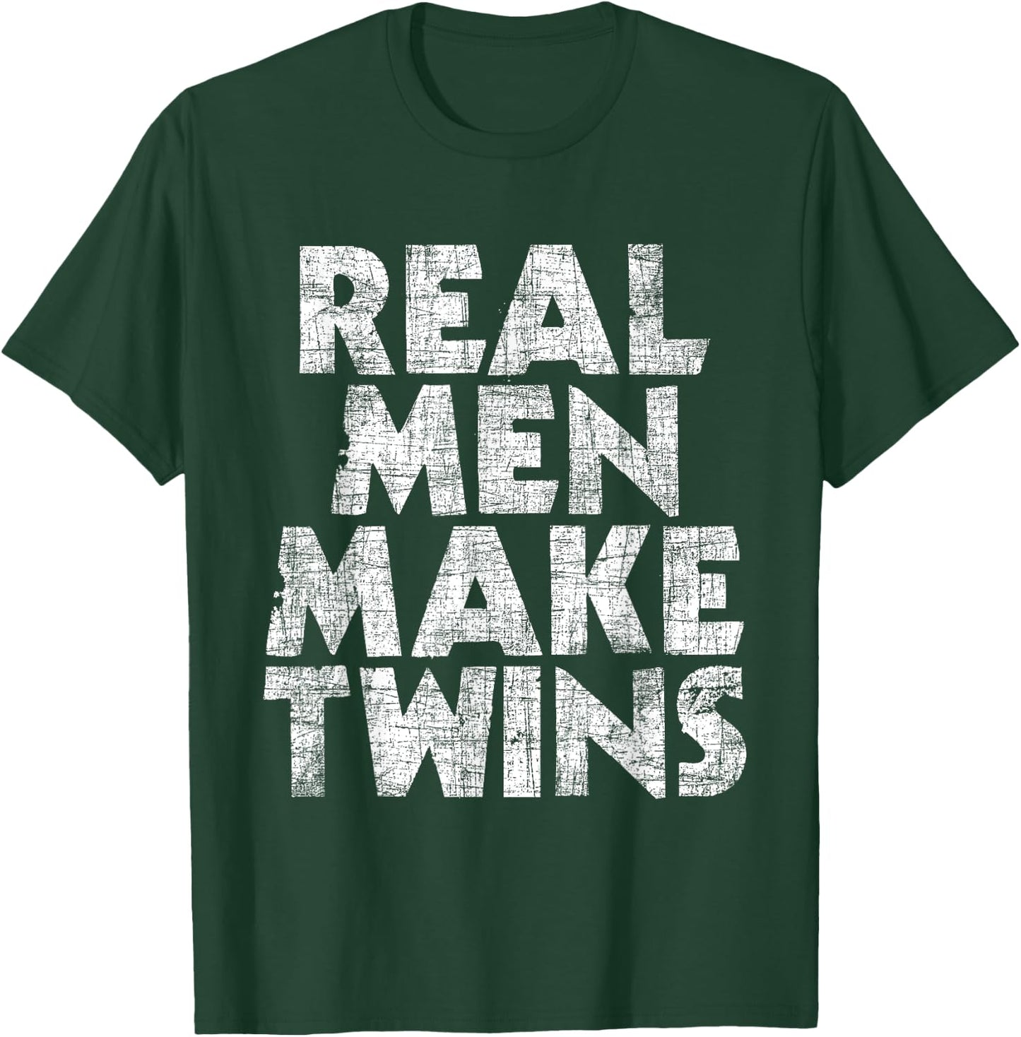 Real Men Make Twins - Father Of Twins Twin Dad T-Shirt - T-Shirt | Forest