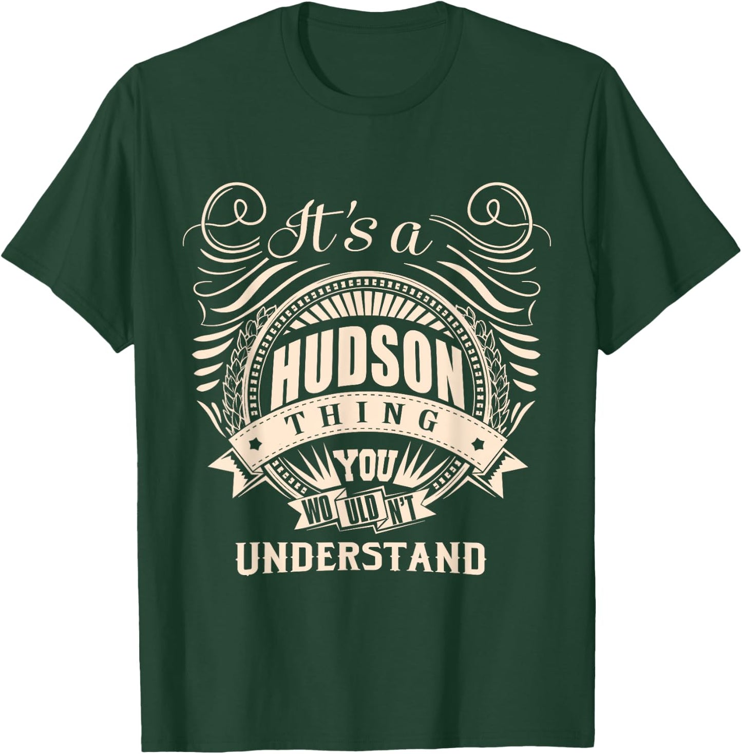 It's a HUDSON thing you wouldn't understand Gift T-Shirt - T-Shirt | Forest