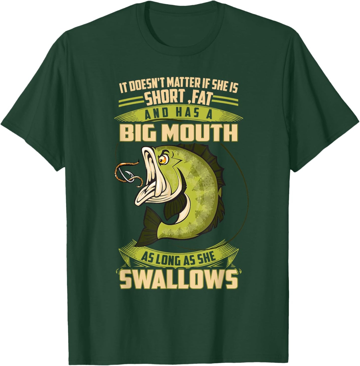 FISHING 365 Funny Fishing As long as she swallows T-Shirt - T-Shirt | Forest
