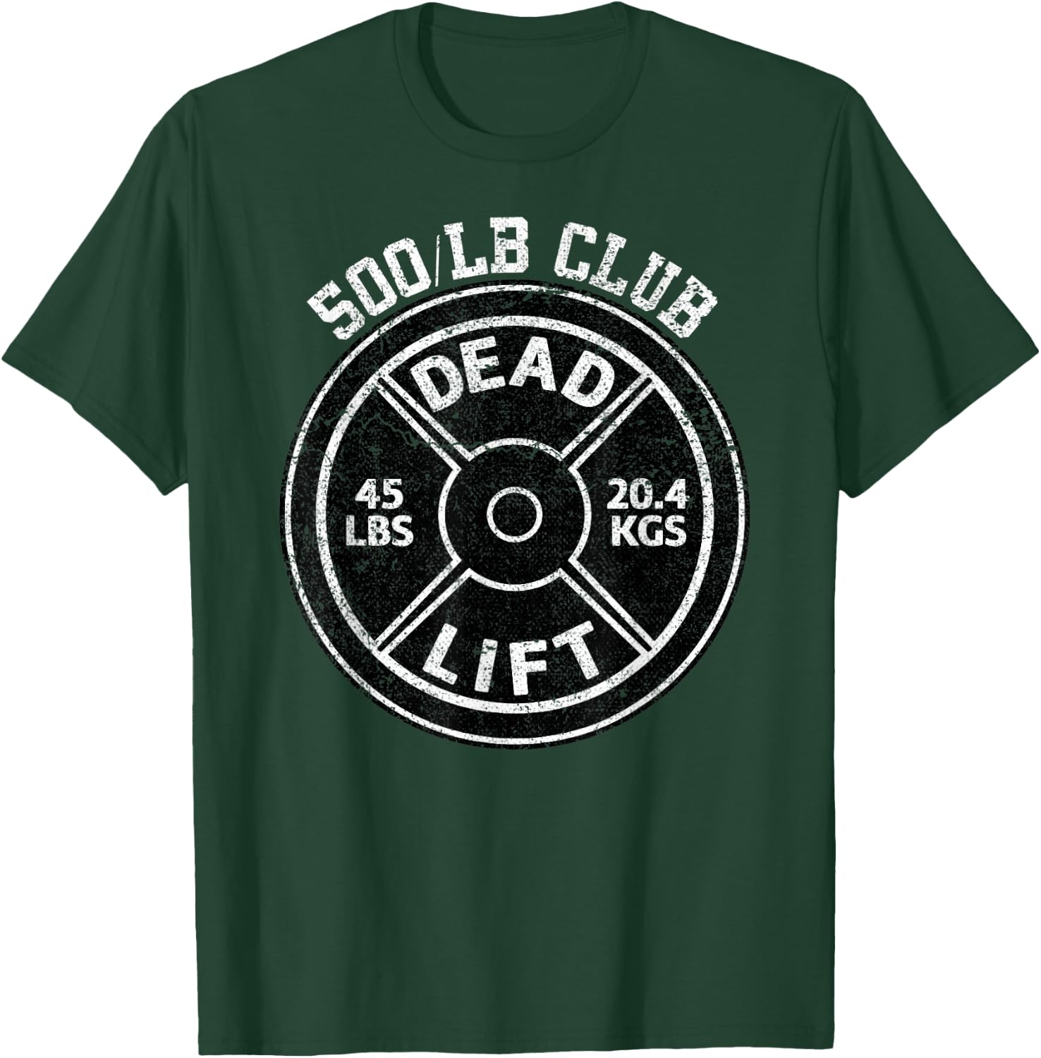 500 Lbs Pound Dead Lift Club Gym Weightlifting Powerlift T-Shirt - T-Shirt | Forest