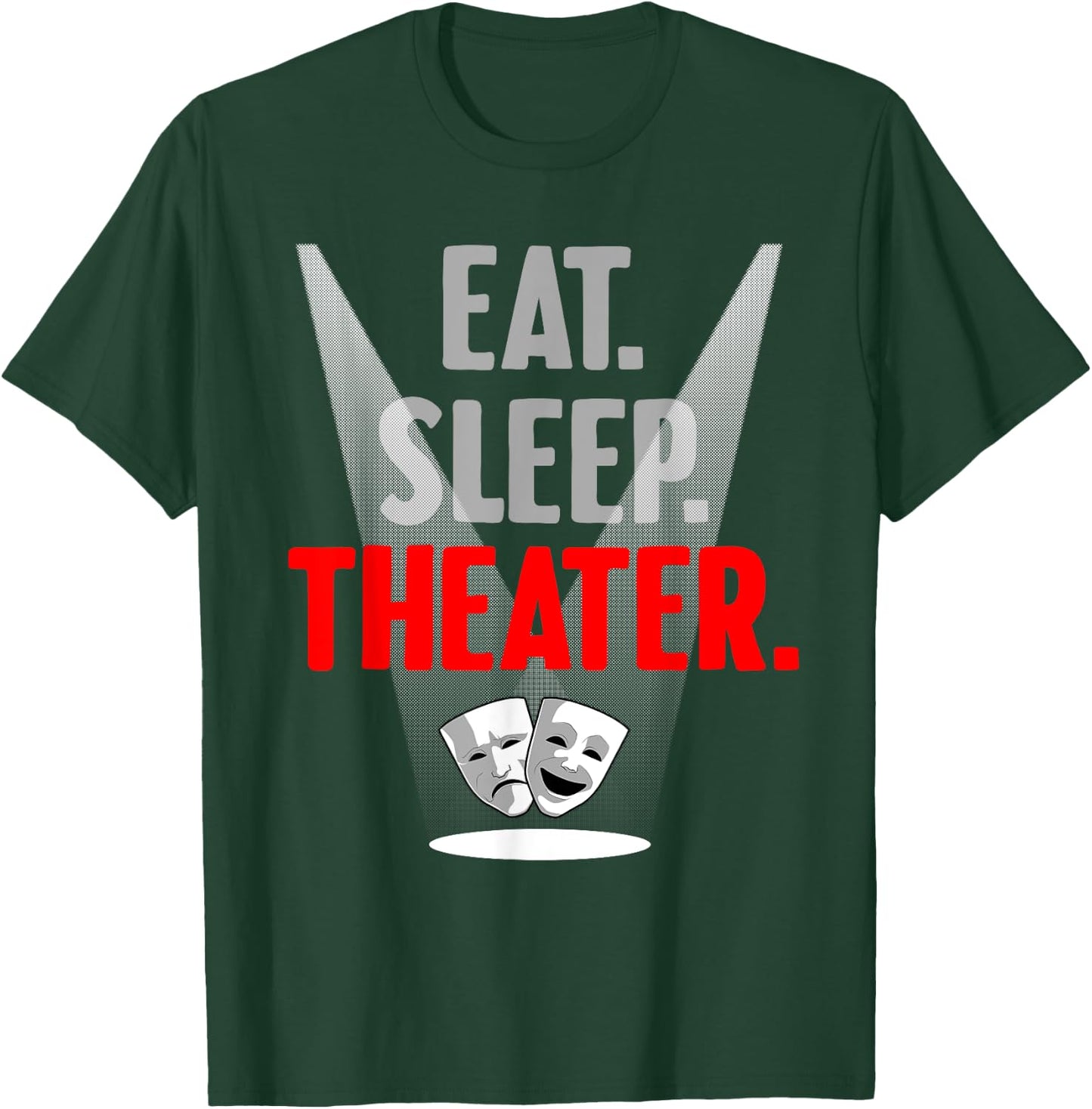 Funny Theater Gift Men Women Actor Actress Drama Performer T-Shirt - T-Shirt | Forest
