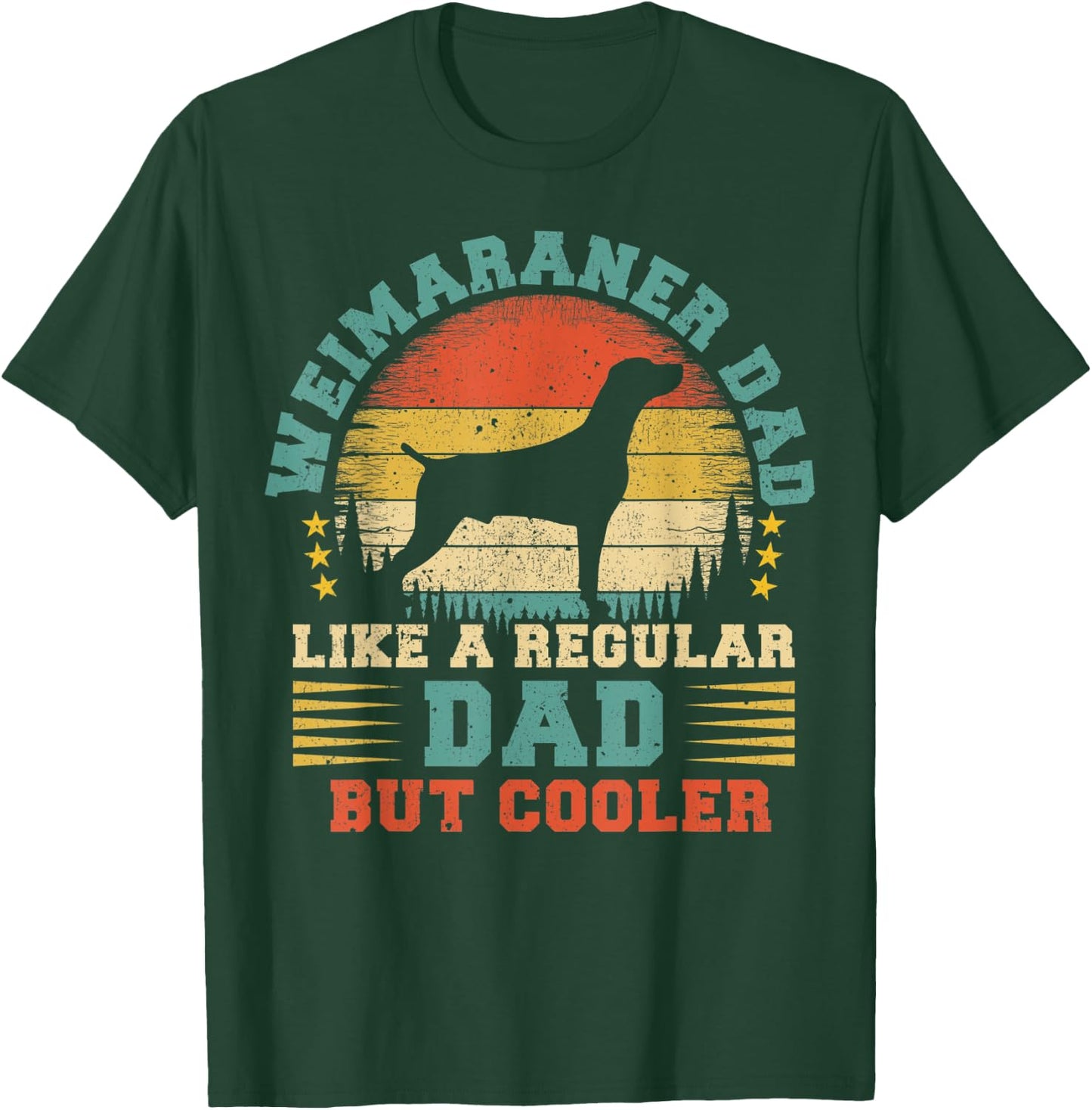 Weimaraner Dad Funny Vintage Weimaraner Dog Father's Day T-Shirt - T-Shirt | Forest