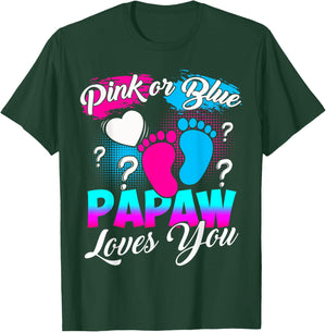Gender Reveal Pink Or Blue Papaw Loves You T-Shirt - T-Shirt | Forest