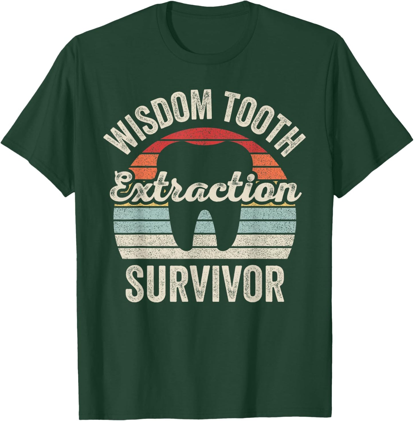 Retro Vintage Wisdom Tooth Extraction Survivor Dentist T-Shirt - T-Shirt | Forest