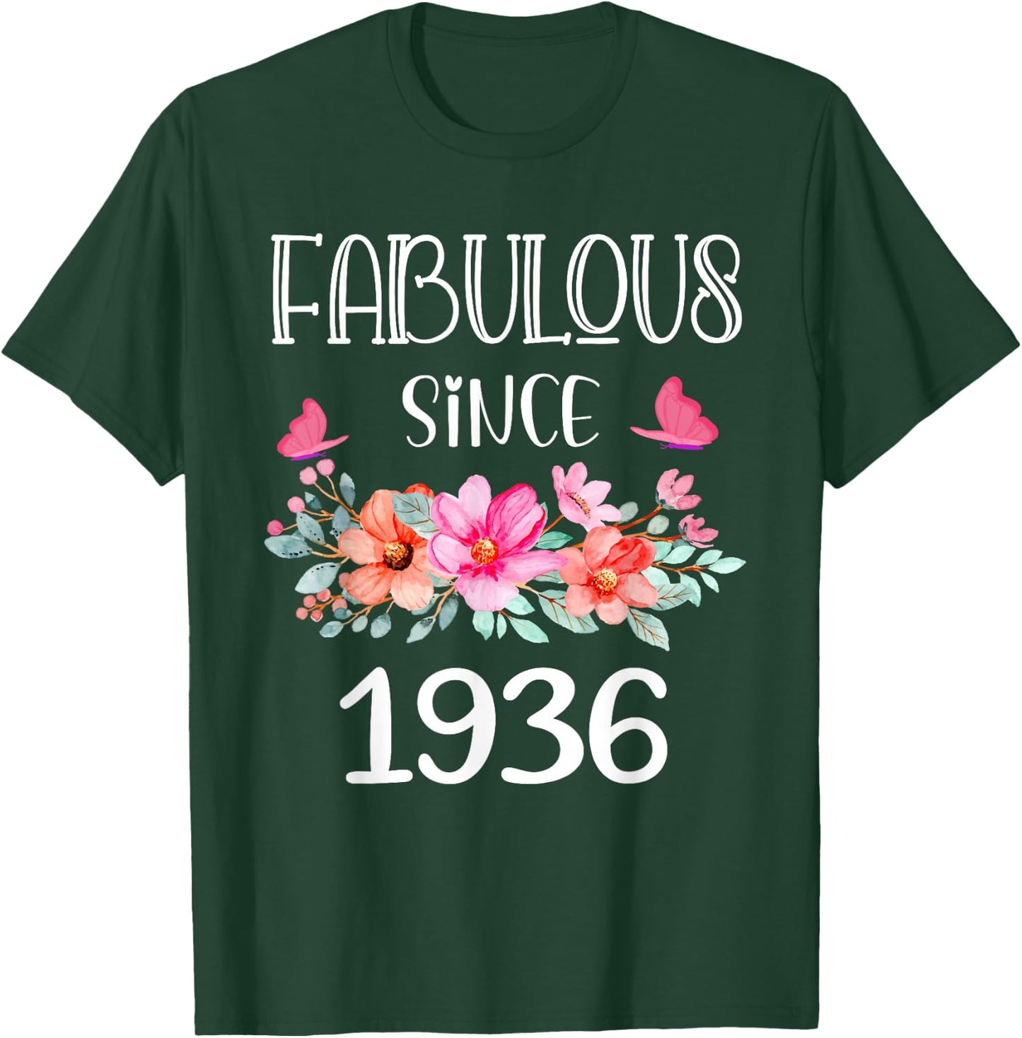 Fabulous Since 1936 Women 89 Years Old Floral 89th Birthday T-Shirt - T-Shirt | Forest