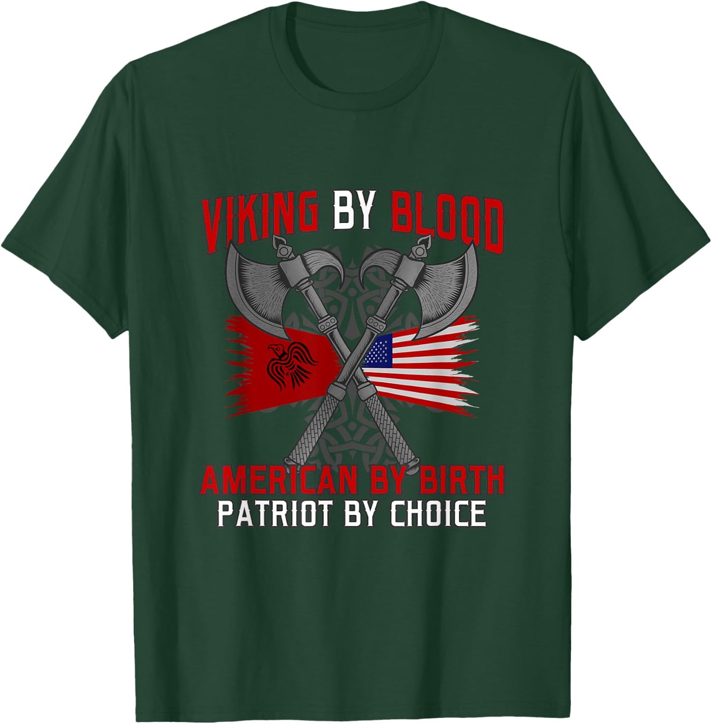Viking by blood american by birth patriot by choice vikings T-Shirt - T-Shirt | Forest