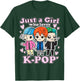 K-Pop Just A Girl Who Loves K-Pop Korean Pop Band T-Shirt - T-Shirt | Forest