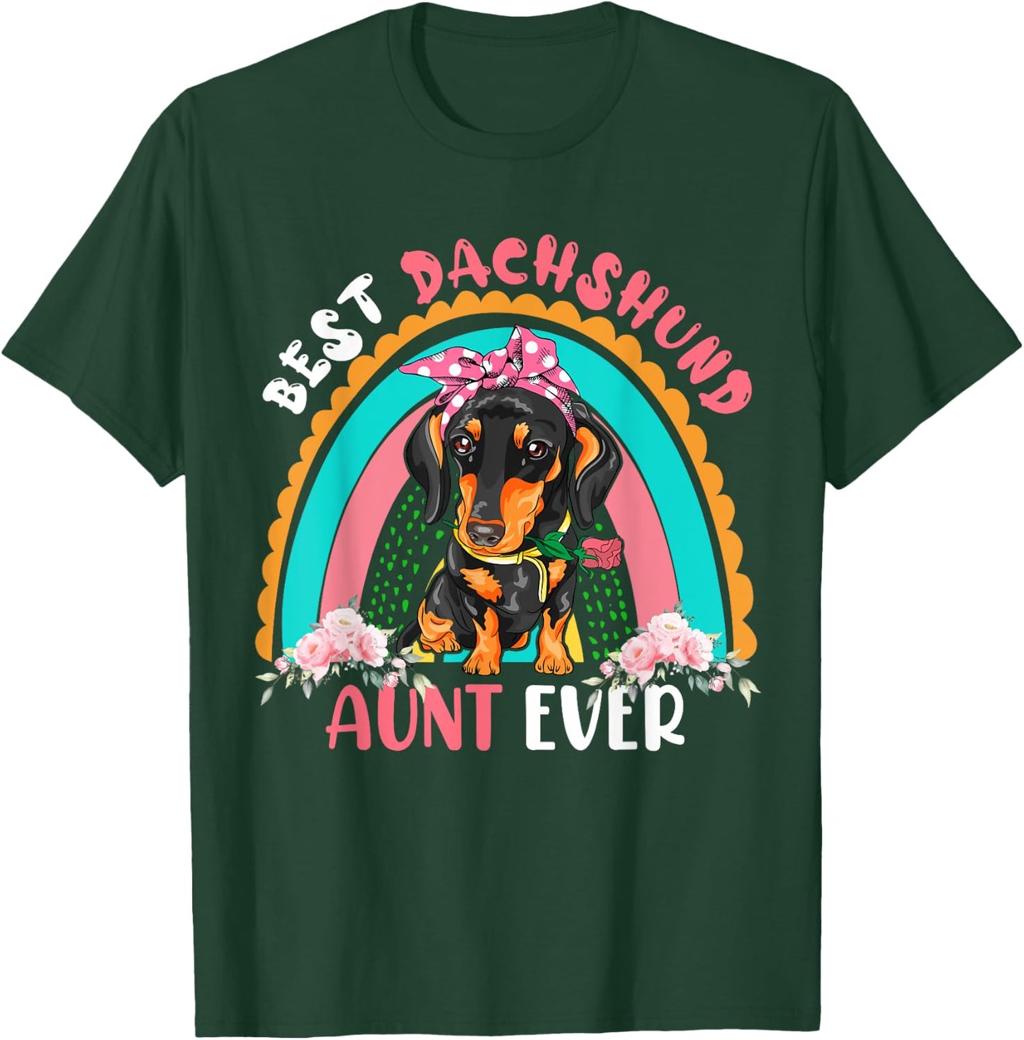 Best Dachshund Aunt Ever Cute Rainbow Flowers Dog Lover Men Women T-Shirt - T-Shirt | Forest