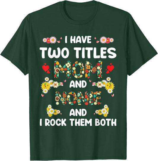 I Have Two Titles Mom And Nonie floral mother's day gifts T-Shirt - T-Shirt | Forest
