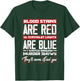 Blood Stains Are Red Ultraviolet Lights Are Blue Halloween T-Shirt - T-Shirt | Forest