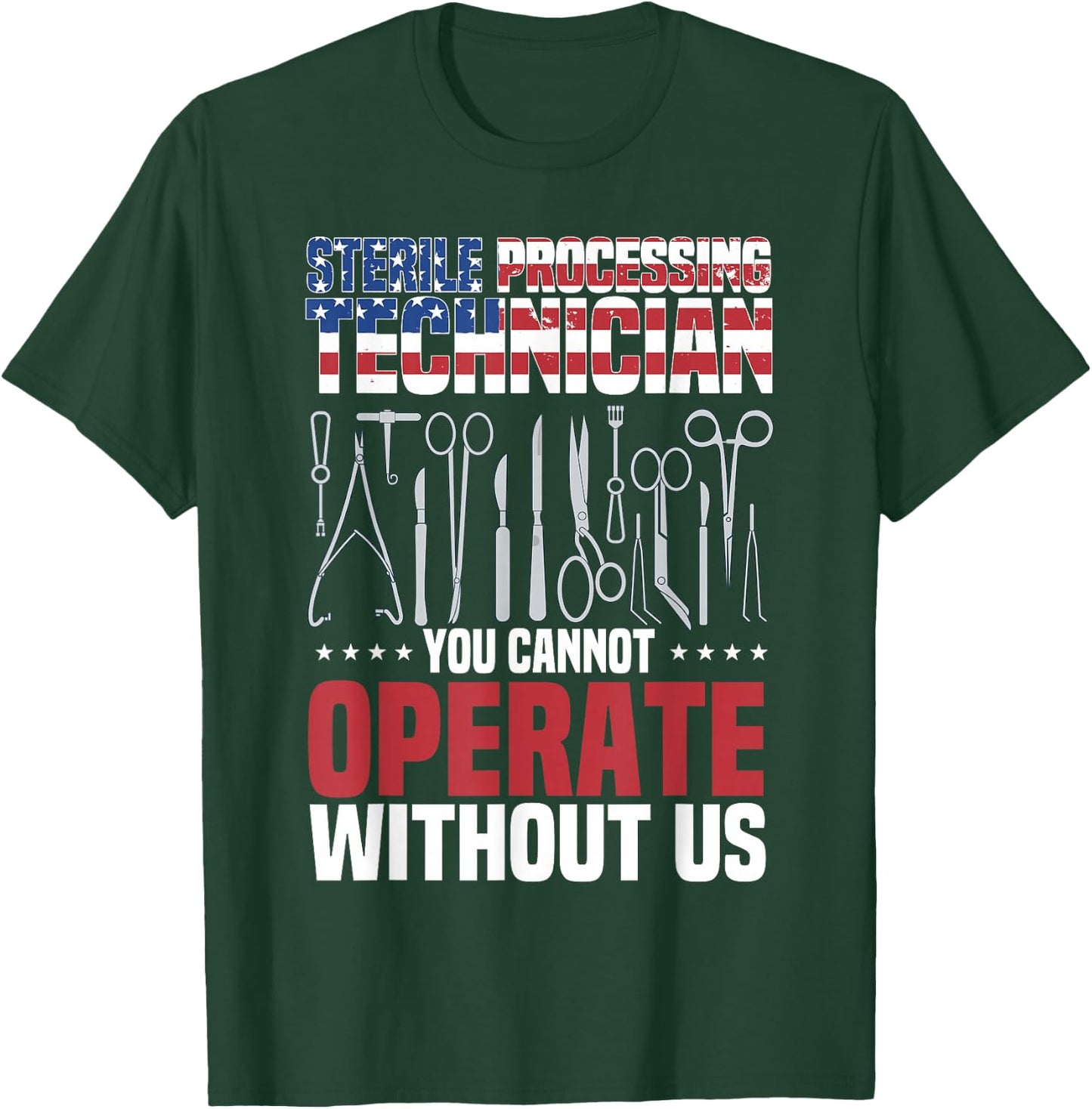 Sterile Processing Technician, Operate, Funny Sterile Tech T-Shirt - T-Shirt | Forest
