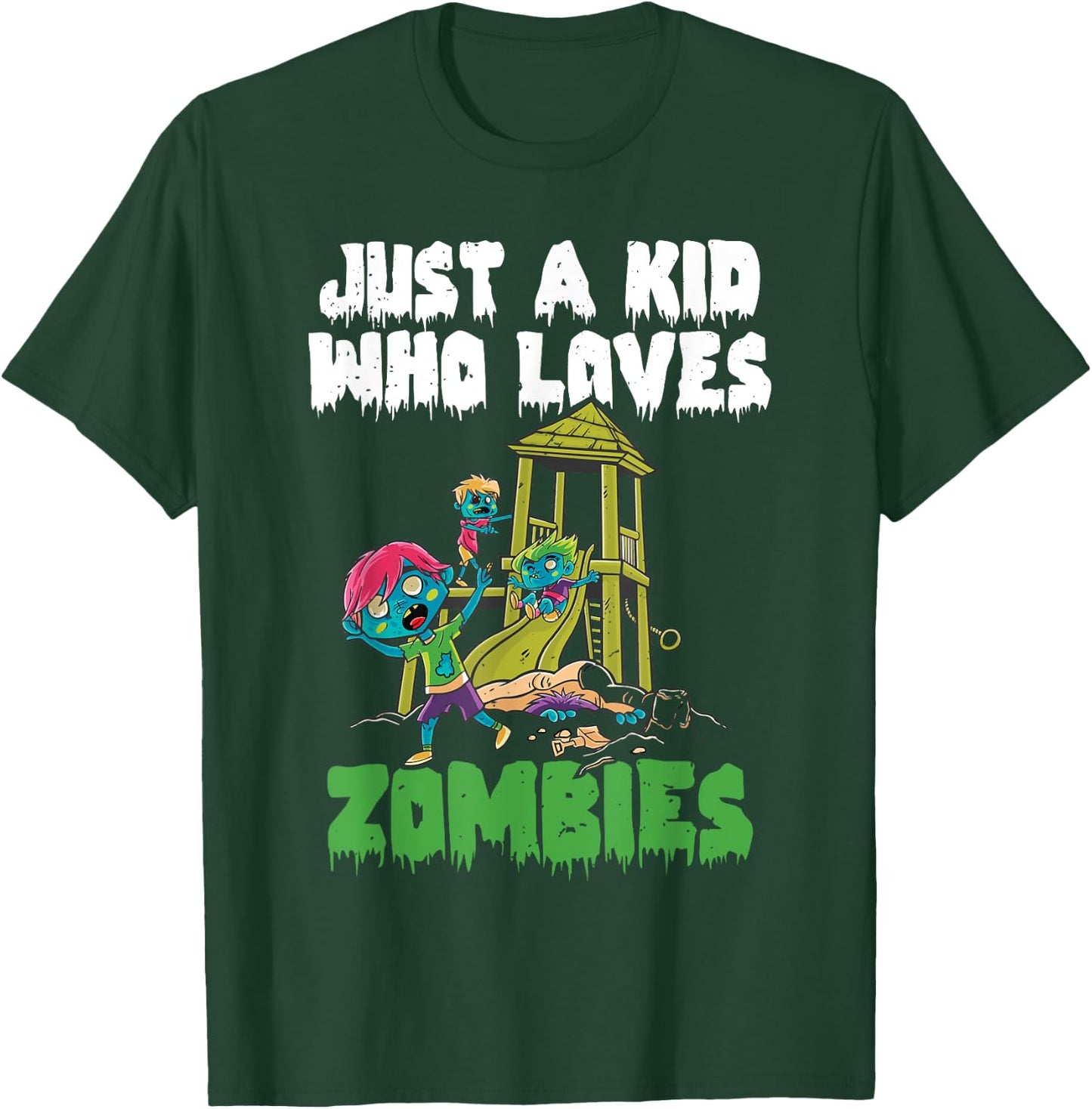 Just A Kid Who Loves Zombies Halloween Zombie Enthusiast T-Shirt - T-Shirt | Forest