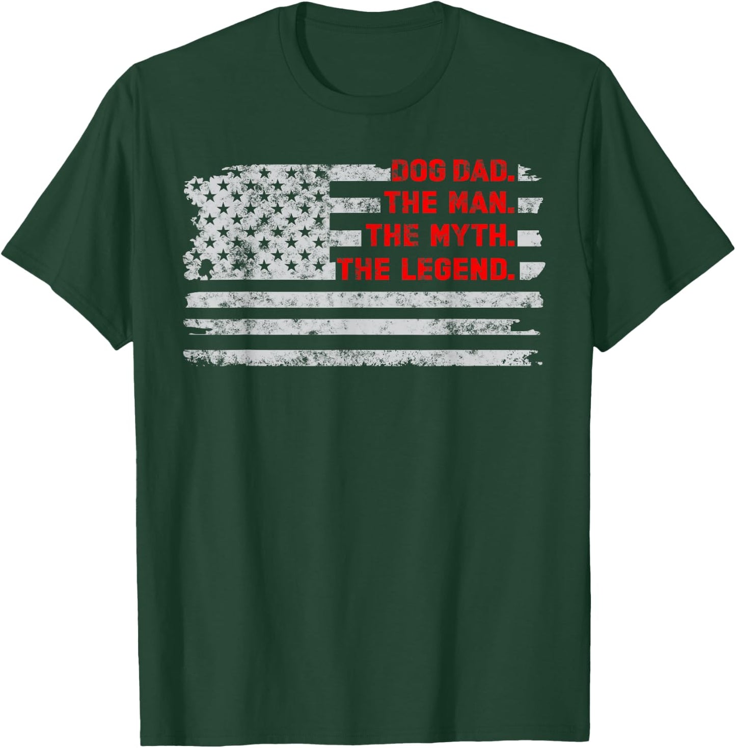 Dog Dad The Man Myth Legend funny Fathers Day American Flag T-Shirt - T-Shirt | Forest