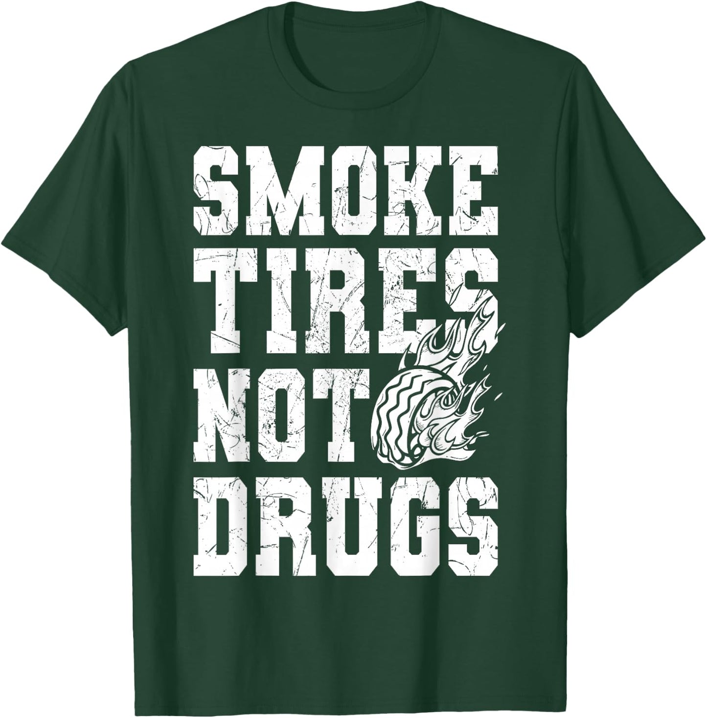 Smoke Tires not Drugs for Auto Mechanic T-Shirt - T-Shirt | Forest